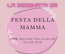 Carica e avvia il video nel visualizzatore di galleria, FESTA DELLA MAMMA - Because you loved me Celine Dion
